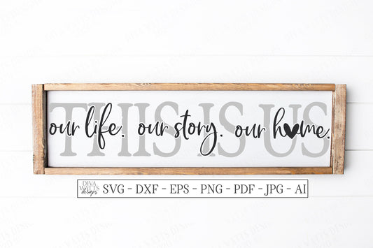 SVG | This Is Us | Cutting File | Vinyl Stencil HTV | Farmhouse Rustic Sign | Our Life Our Story Our Home | Vinyl Stencil HTV | dxf eps jpg