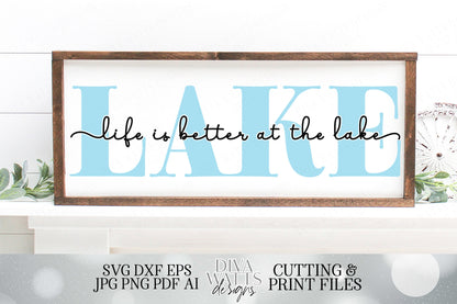 Life Is Better At The Lake | Cutting File | SVG DXF | Sign