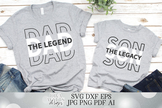 Dad The Legend | Son The Legacy | Father's Day Matching Designs | Shirts Shirt Sign | Vinyl Stencil HTV | Daddy Father | Cricut Silhouette