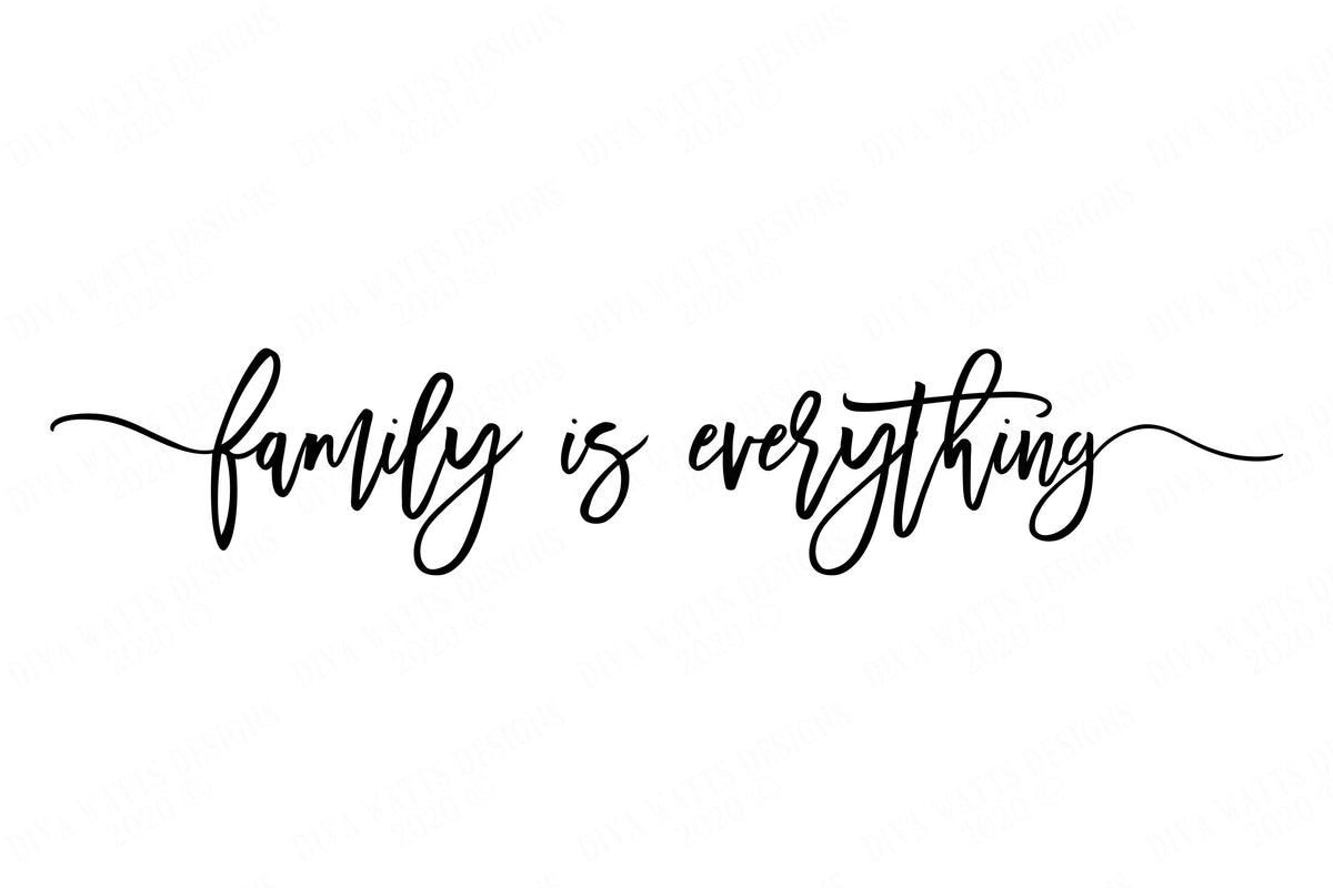 Family Is Everything | Modern Farmhouse | Cutting Files and Clipart | SVG DXF png jpg and more!