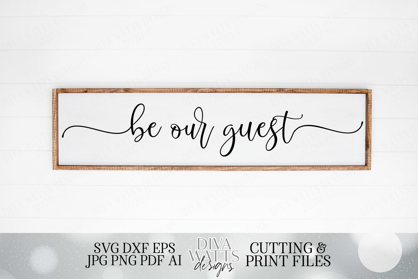 Be Our Guest | Farmhouse Sign | Cutting File and Printable | SVG DXF JPG and more