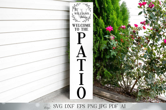 Vertical Welcome To The Patio Sign with Monogram and Last Name | Leaning Porch Sign | Customize | SVG DXF eps png | Digital Download
