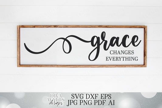 Grace Changes Everything | Cutting File | SVG DXF EPS | Vinyl Stencil htv | Farmhouse Rustic Sign | Cricut Cut File | Silhouette |