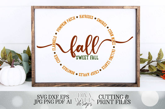 Fall Sweet Fall | Autumn Cutting File and Printable | Farmhouse Sign | Round | SVG DXF JPG and more!