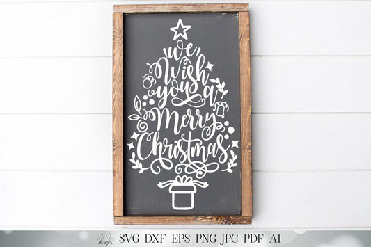 We Wish You A Merry Christmas | Christmas Tree Shape Cutting File and Printable | SVG DXF and More! | Farmhouse Sign