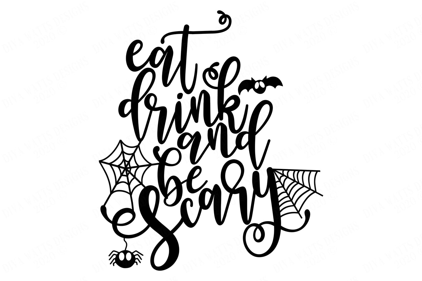 Eat Drink and Be Scary | Halloween | Fall Autumn | Cutting File and Printable | SVG DXF and More!