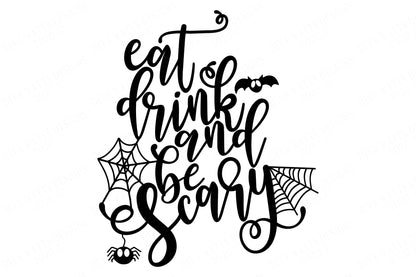 Eat Drink and Be Scary | Halloween | Fall Autumn | Cutting File and Printable | SVG DXF and More!