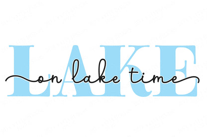 On Lake Time | Vacation | Cutting File | SVG DXF | Sign