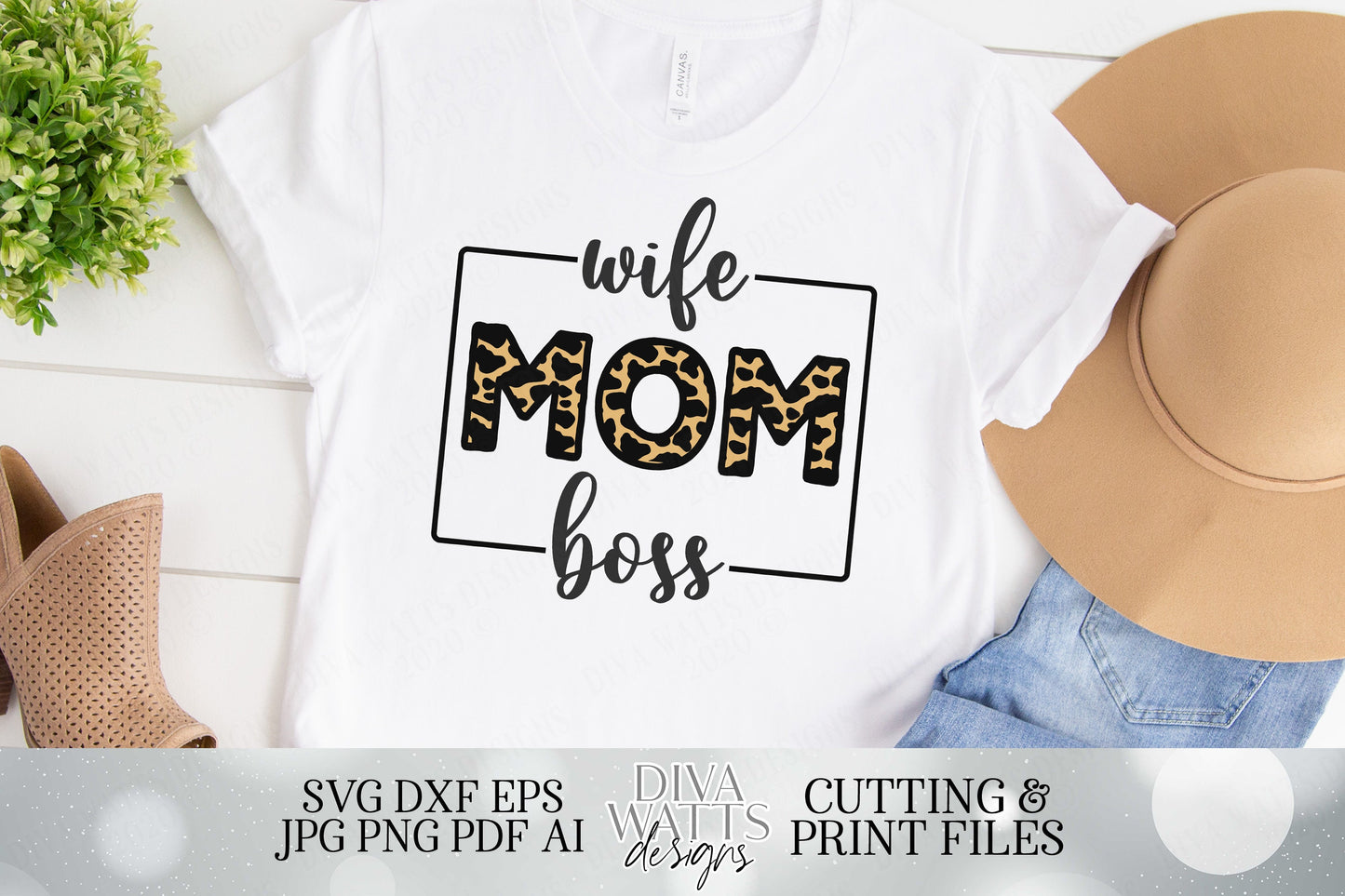 Wife Mom Boss | Leopard Print | Cutting Files | Printables | Sublimination | Shirt | Tote | Sign | SVG DXF PNG and More!