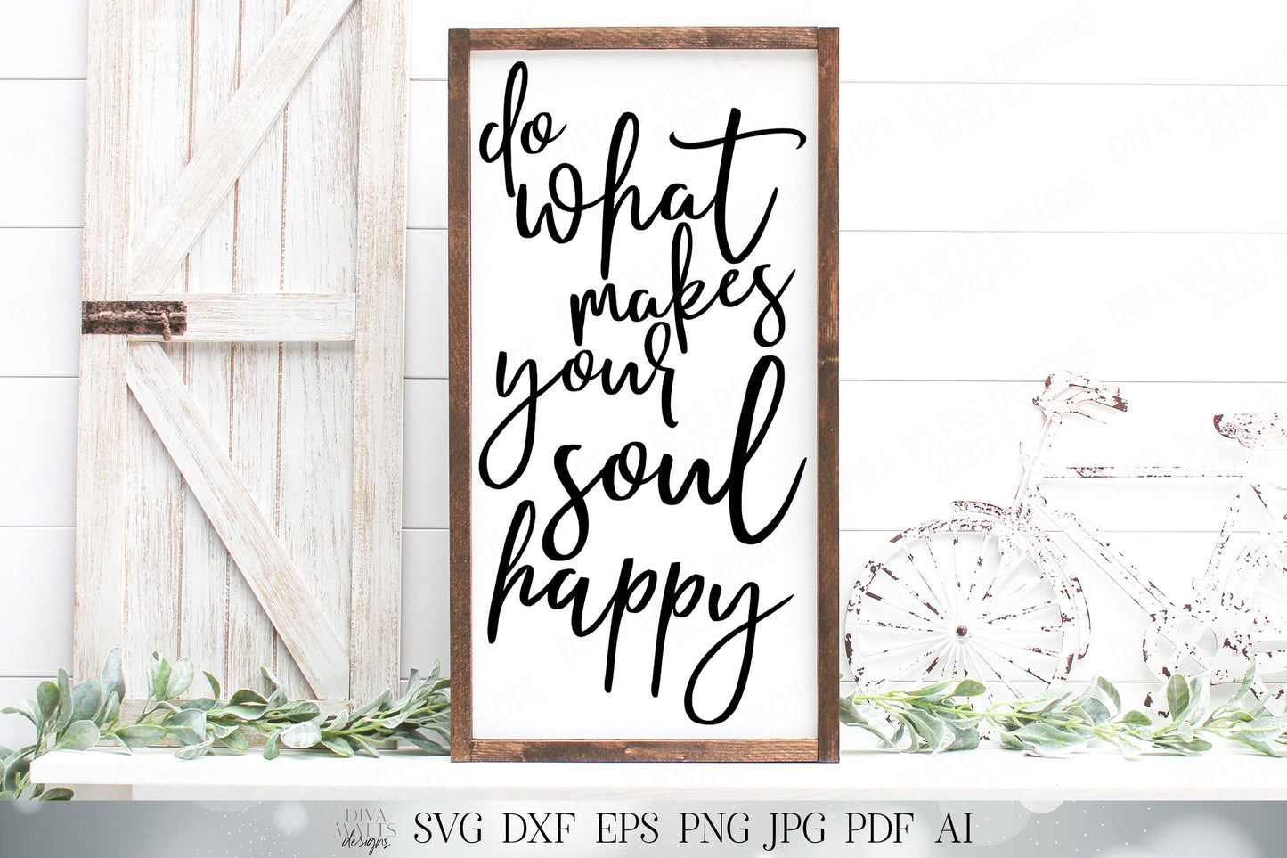 Do What Makes Your Soul Happy | Modern Farmhouse Cutting File | SVG DXF and More | Sign