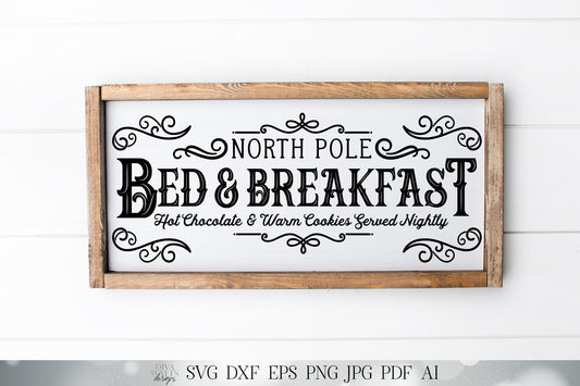 North Pole Bed and Breakfast | Christmas Cutting File | SVG DXF and More! | Kitchen Sign