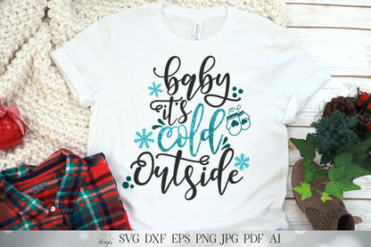 Baby It's Cold Outside | Christmas & Winter Cutting File | SVG DXF and More | Shirt Sign Pillow Tote | Cricut Cut File | Silhouette Cut File