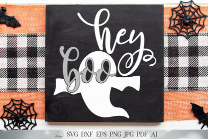 Hey Boo | Halloween Ghost Design | Shirt Sign | Fall Autumn Decor | SVG DXF and More!