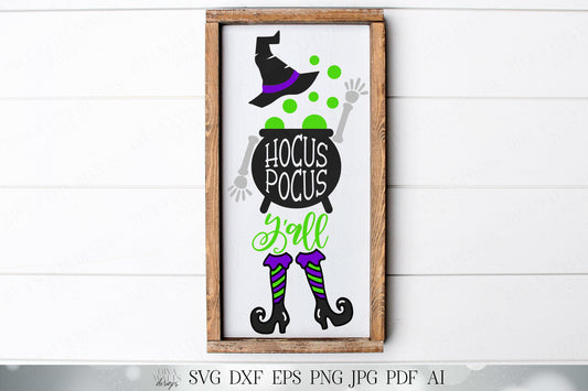 Hocus Pocus Y'all | Halloween Welcome Sign | Witch's Cauldron Sign | Witch's Legs Sign | Witches Sign | Witch's Hat | SVG DXF and More