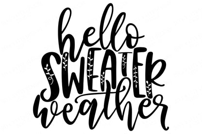 Hello Sweater Weather | Autumn Fall Winter Cutting File and Printable | Sign Mug Tumbler and More | SVG DXF JPG and More!