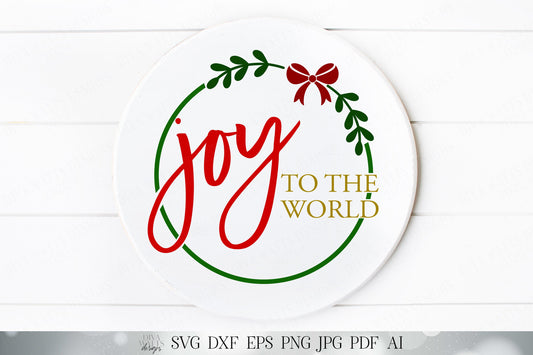 Joy To The World | Christmas Wreath | Cutting File | SVG DXF and More | Instant Download | Christmas Sign | Round Sign