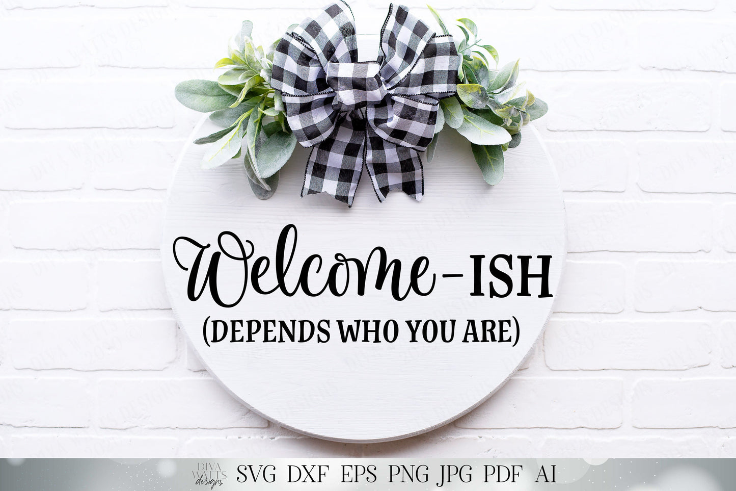 Welcome-Ish SVG | Farmhouse Welcome Sign | Front Door Decor | Round Sign SVG | Funny SVG | Welcomeish dxf and more!