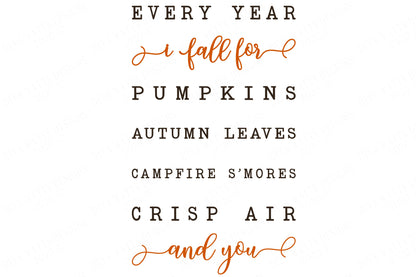 Every Year I Fall For Pumpkins Autumns Leaves Campfire S'mores Crisp Air and You | Fall Autumn Cutting File | SVG DXF and More!