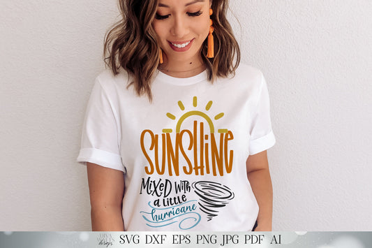 Sunshine Mixed With A Little Hurricane SVG | Shirt Design | dxf and more