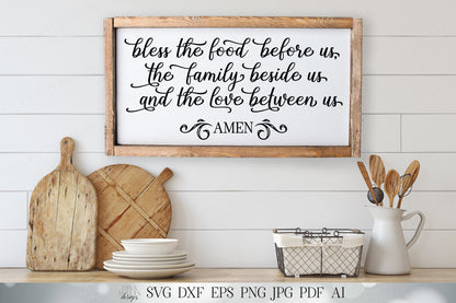 SVG Bless The Food Before Us, The Family Beside Us and The Love Between Use Amen | Christian Prayer | Farmhouse Kitchen Sign | DXF and more