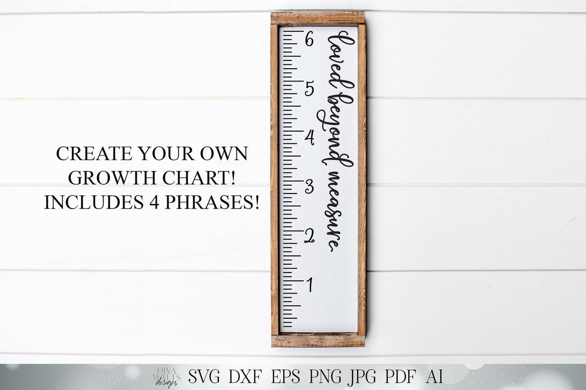 Growth Chart Ruler Cutting File | Watch Me Grow | Loved Beyond Measure | Love Grows Here | SVG DXF EPS | Cricut & Silhouette Design