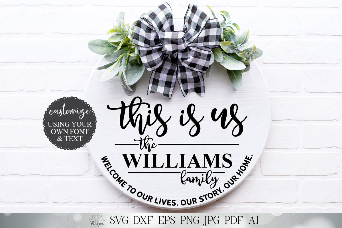 This Is Us SVG | Welcome To Our Lives Our Story Our Home | Farmhouse Design