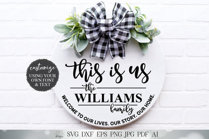 This Is Us SVG | Welcome To Our Lives Our Story Our Home | Farmhouse Design