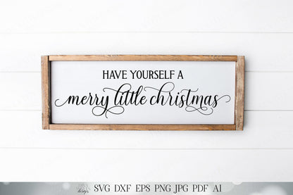 Have Yourself A Merry Little Christmas SVG | Farmhouse SVG | Cricut SVG | Christmas svg | dxf and more!