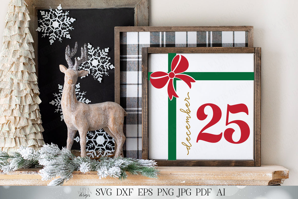 December 25 SVG | Christmas Gift SVG | Farmhouse Sign | Rustic SVG | Holiday svg | Winter svg | dxf and more!