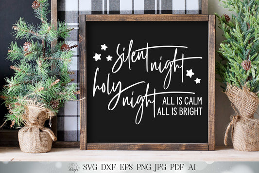 Silent Night Holy Night SVG | Christmas SVG | Winter SVG | Farmhouse Sign | dxf and more! | Printable