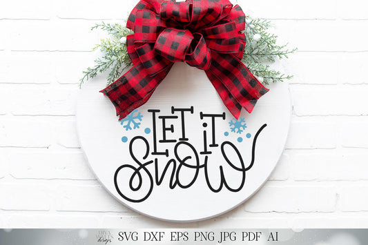 Let It Snow SVG | Hand Lettered SVG | Snow SVG | Farmhouse Sign svg | Round svg | dxf and more! | Printable
