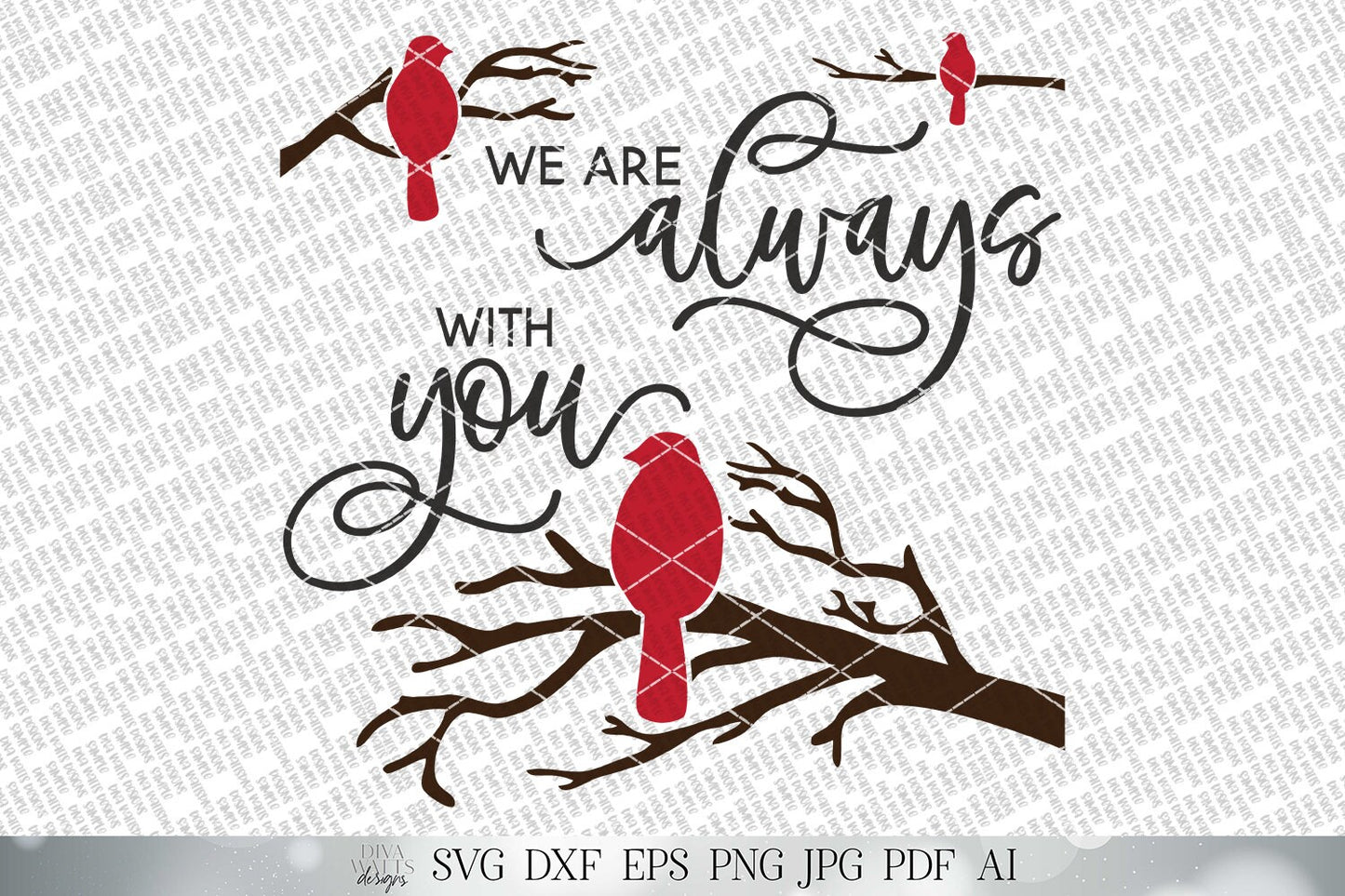 We Are Always With You SVG | Farmhouse Sign | Ornament SVG | Red Cardinal SVG | dxf and more! | Printable