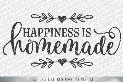 Happiness Is Homemade SVG | Farmhouse Kitchen SVG | Kitchen Sign | dxf and more! | Printable