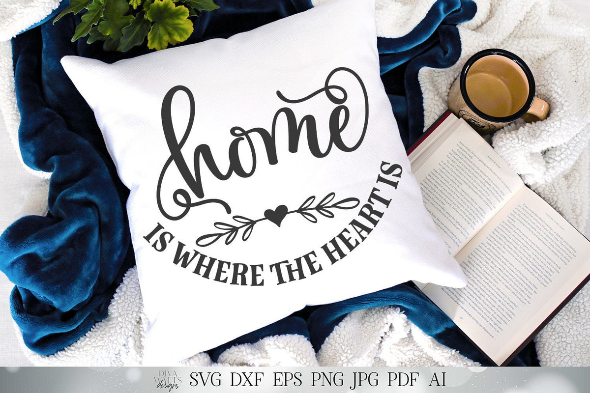Home Is Where The Heart Is SVG | Home Sign SVG | Farmhouse Sign SVG | dxf and more! | Printable