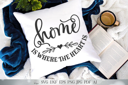 Home Is Where The Heart Is SVG | Home Sign SVG | Farmhouse Sign SVG | dxf and more! | Printable