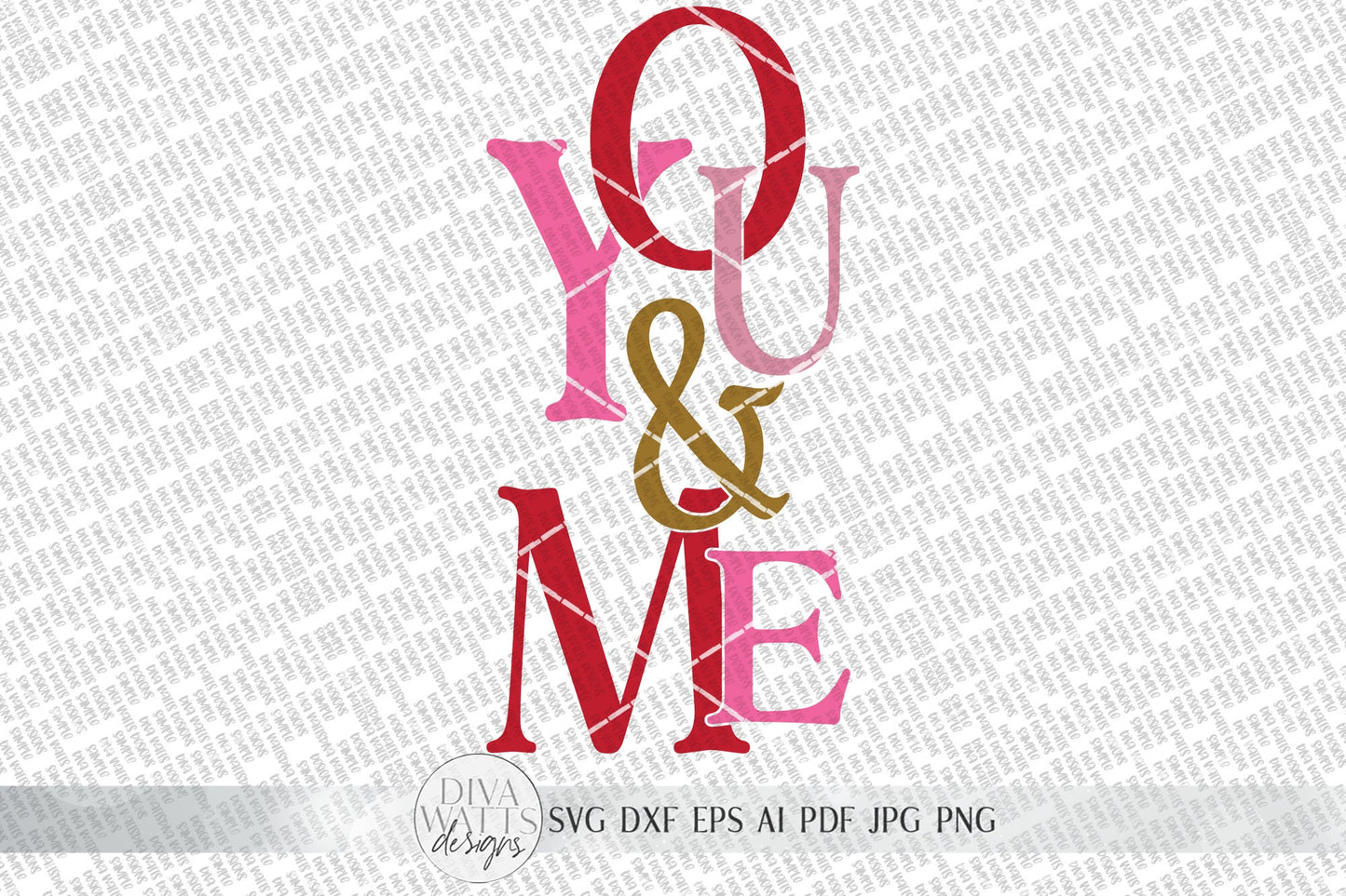 You & Me SVG | Modern Farmhouse Sign | Valentine's Day Decor | DXF and more!