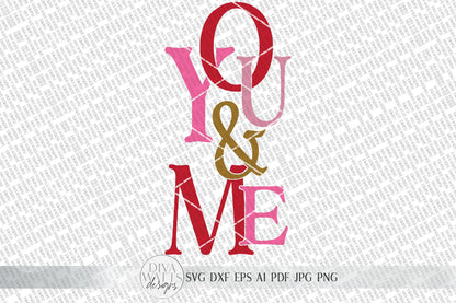 You & Me SVG | Modern Farmhouse Sign | Valentine's Day Decor | DXF and more!