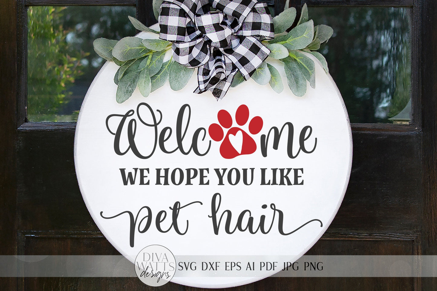 Welcome We Hope You Like Pet Hair SVG | Farmhouse Sign SVG | Dog or Cat Doormat SVG | dxf and more