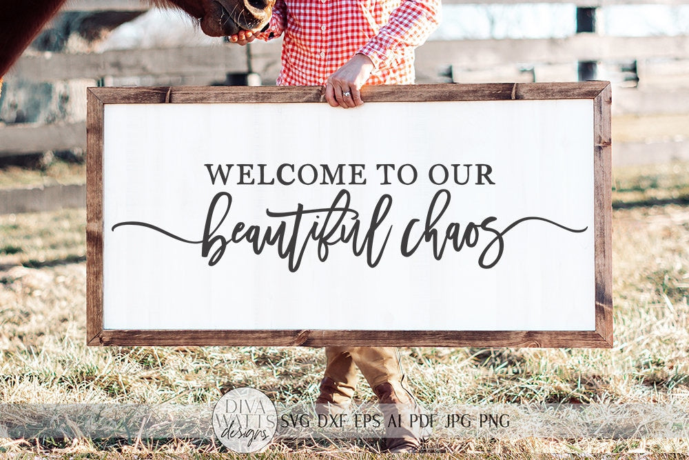 Welcome To Our Beautiful Chaos SVG | Modern Farmhouse Sign Cutting File | dxf and more