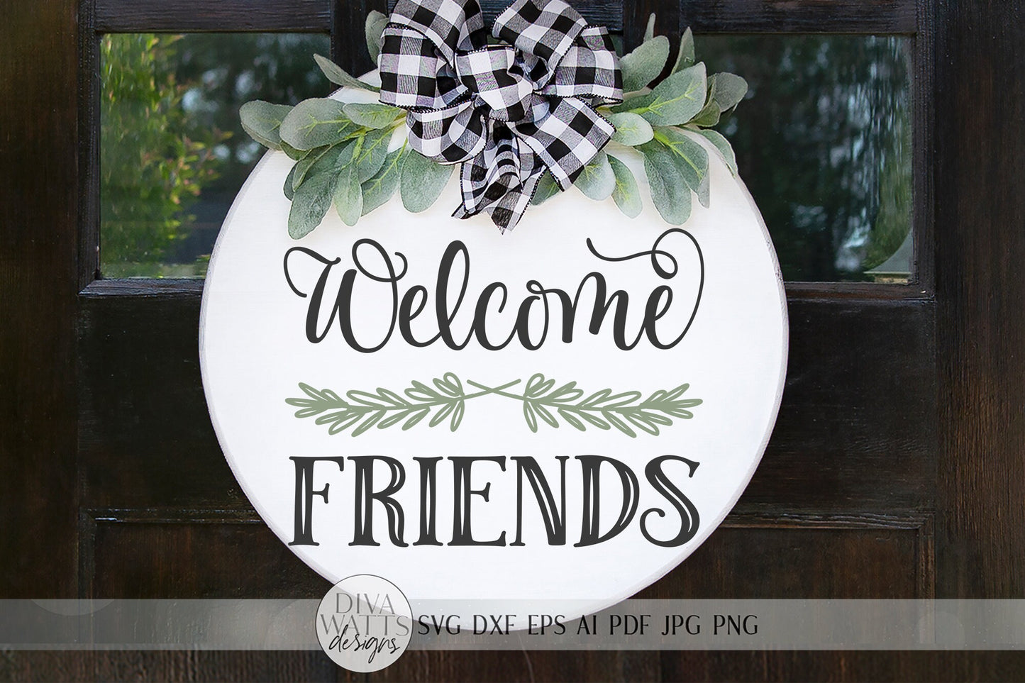 Welcome Friends SVG | Farmhouse Round Sign SVG | dxf and more