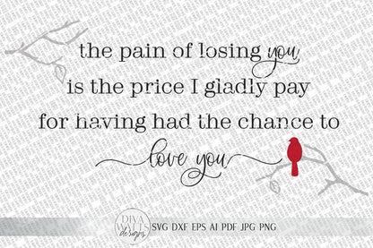 The Pain Of Losing You SVG | Grief and Loss Red Cardinal Sign SVG | dxf and more