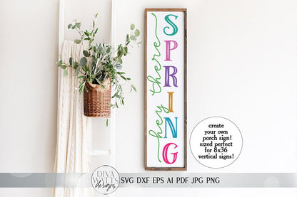 Hey There Spring Vertical SVG | Farmhouse Vertical Porch Sign SVG | dxf and more