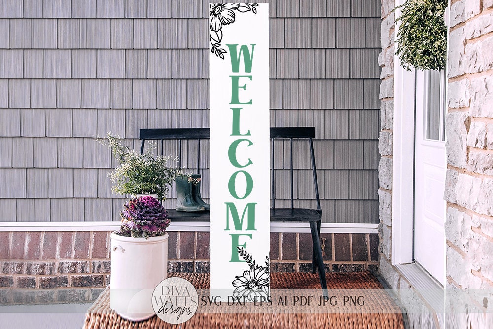 Welcome Vertical Porch SVG | Floral Sign | DXF and more!