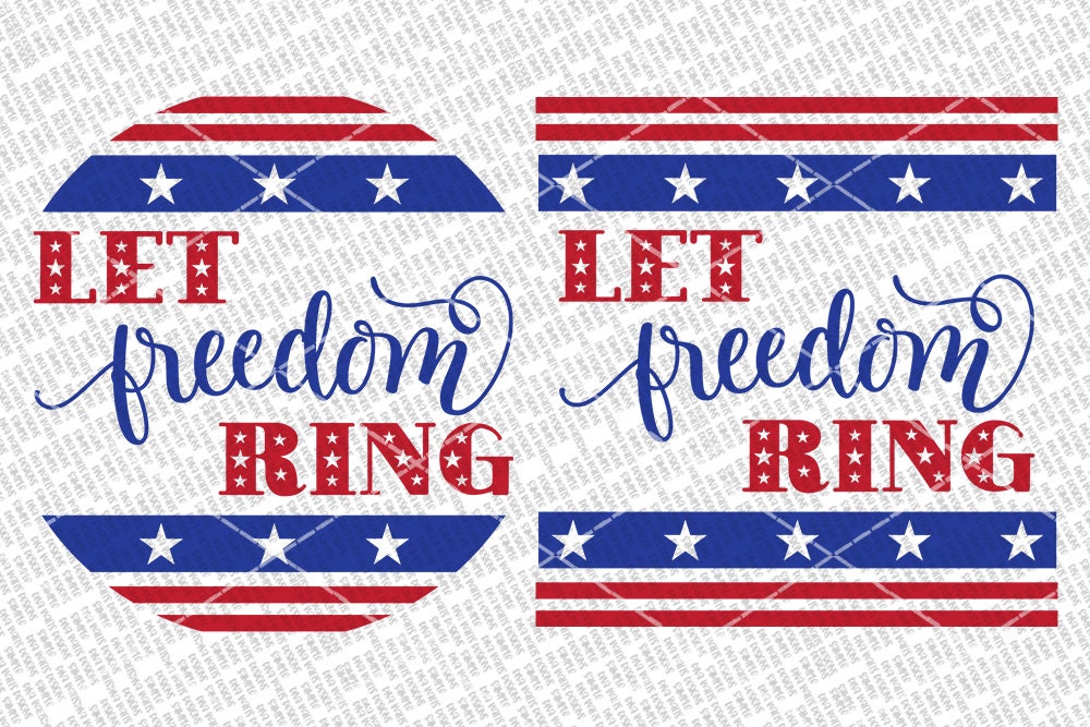 Let Freedom Ring SVG | 4th of July Sign | Square & Round Option Included