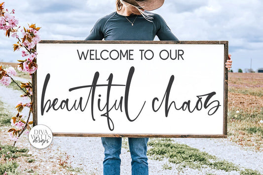 Welcome To Our Beautiful Chaos SVG | Farmhouse Sign | DXF and more!