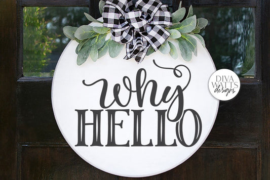 Why Hello SVG | Farmhouse Sign | DXF and More