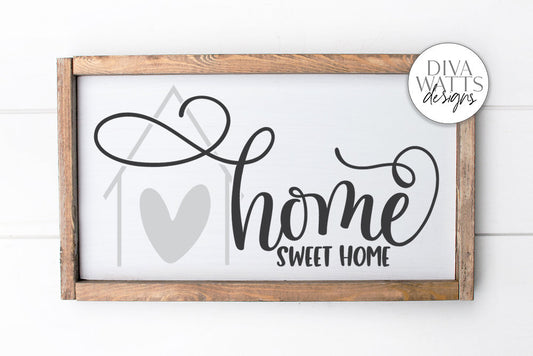 Home Sweet Home SVG | Farmhouse Sign | DXF and More