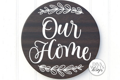 Our Home SVG | Farmhouse Sign | DXF and More