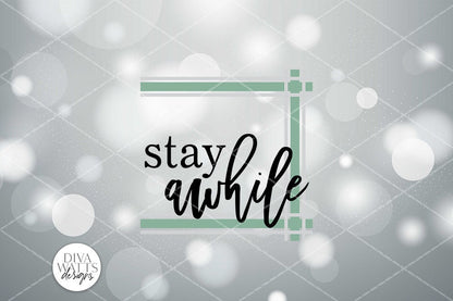 Stay Awhile Plaid SVG | Farmhouse Sign with Ticking Stripes | DXF and More