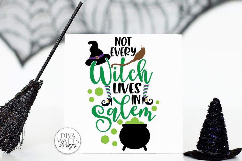 Not Every Witch Lives In Salem SVG | Halloween Sign / Shirt & More Design